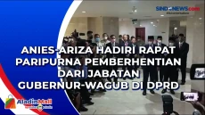 Anies-Ariza Hadiri Rapat...