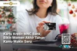 Kartu Kredit MNC Bank, Bikin Momen Akhir Tahun Kamu Makin Seru
