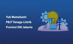 Yuk Catat Ketentuan Tarif PBJT Tenaga Listrik Provinsi DKI Jakarta