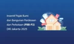 PBB 2025 Lebih Ringan! Ini Dia Insentif dari Pemprov DKI Jakarta