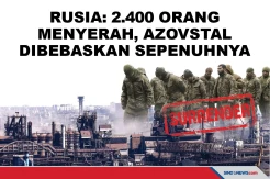 Rusia: 2.400 Orang Menyerah, Azovstal Dibebaskan Sepenuhnya