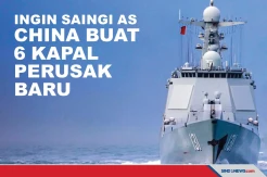 Ingin Saingi AS, China Buat Enam Kapal Perusak Baru