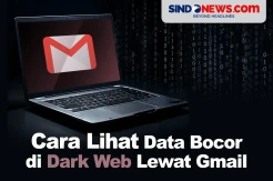 Begini Cara Lihat Data Bocor di Dark Web Lewat Gmail