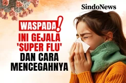 Waspada! Ini Gejala Super Flu yang Masuk ke Indonesia