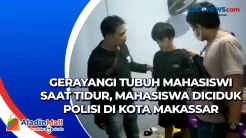 Gerayangi Tubuh Mahasiswi...