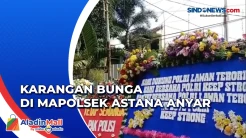 Dukung Pemberantasan Terorisme, Karangan Bunga Mulai Berdatangan di Mapolsek Astana Anyar