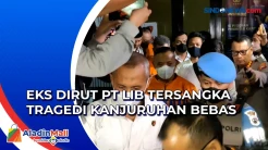 Mantan Dirut PT LIB Tersangka Tragedi Kanjuruhan Bebas dari Tahanan