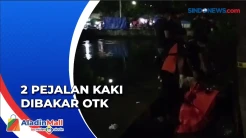 Ngeri! 2 Pejalan Kaki Disiram Bensin dan Dibakar di Penjaringan, 1 Orang Tewas