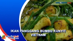 Lezatnya Kuliner Legendaris Vietnam Ikan Panggang Bumbu Kunyit di Hanoi
