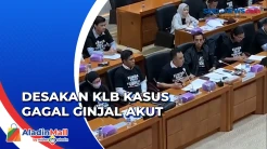 Pemerintah Didesak Tetapkan Status KLB untuk Kasus Gagal Ginjal Akut pada Anak