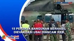 Sembunyi di Rumah Pemuka Agama, 15 Pekerja Bangunan Berhasil Dievakuasi Usai Diancam KKB