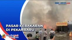 Pasar Cik Puan Pekanbaru Terbakar, Puluhan Kios Hangus