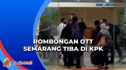 Rombongan OTT Semarang Tiba di Jakarta, Bawa Barang Bukti Sejumlah Uang