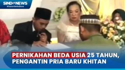 Inilah Pernikahan Beda Usia 25 Tahun yang Viral di Sambas, Pengantin Pria Baru Khitan