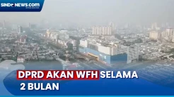 DPRD DKI Akan WFH Selama 2 Bulan untuk Tekan Polusi Udara