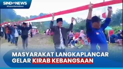 Tumbuhkan Rasa Nasionalisme, Warga Langkaplancar Kibarkan 1500 Bendera Merah Putih