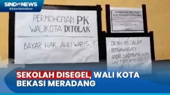 Buntut Sekolah Disegel Ahli Waris, Wali Kota Bekasi Marah