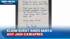 Bocoran Surat Anies Minta AHY Jadi Cawapres Versi  Ketua Bappilu Demokrat