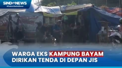 Warga Eks Kampung Bayam Pertahankan Tenda di Depan JIS Sampai Ada Kesepakatan