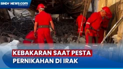 Kebakaran Pasca Pesta Pernikahan di Irak Menewaskan 113 orang