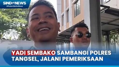 Yadi Sembako Penuhi Panggilan Polisi, Terkait Dugaan Penipuan dan Penggelapan