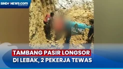 2 Pekerja Tewas Usai Tambang Pasir Tiba-Tiba Longsor di Lebak