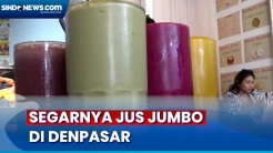 Menikmati Segarnya Jus Jumbo ditengah Panasnya Denpasar