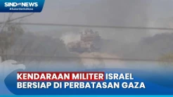 Berbagai Kendaraan Militer Tampak Bersiap di Perbatasan Gaza-Israel