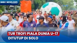 Trofi Tur Piala Dunia U-17 2023 Resmi Ditutup di Solo, Warga Antusias Menyambut