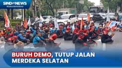 Tuntut Kenaikan UMP, Buruh Demo Tutup Jalan Merdeka Selatan