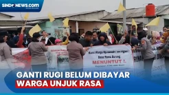 Ganti Rugi Belum Dibayarkan, Ratusan Warga Gelar Unjuk Rasa