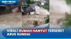 Terekam Video Amatir, Detik-Detik Rumah Hanyut Terseret Arus Sungai di Wonosobo