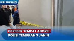 Gerebek Tempat Praktik Aborsi, Polisi Temukan Alat Medis dan 3 Janin Bayi