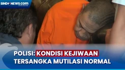 Rilis Tersangka Mutilasi Istri, Polisi: Kondisi Kejiwaan Tersangka Normal