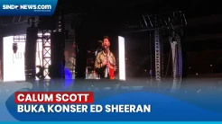 Konser Ed Sheeran di JIS Dibuka Penampilan Calum Scott