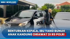 Benturkan Kepala di Ruang Tahanan, Ibu yang Bunuh Anak Kandung Dirawat di RS Polri Kramat Jati