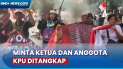 Massa Minta Ketua dan Anggota KPU Ditangkap, Dianggap Langgar 5 UU