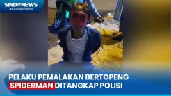 Meresahkan Warga, Pelaku Pemalakan Bertopeng Spiderman Ditangkap Polisi
