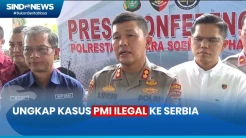 Polisi Ungkap PMI Ilegal untuk Kerja ke Serbia, Diminta Bayar Rp75 Juta