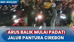 Hindari Kepadatan, Pemudik Motor Mulai Padati Jalur Pantura Cirebon untuk Kembali ke Jakarta