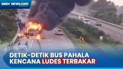 Detik-Detik Bus Pahala Kencana Ludes Terbakar, Cuma Sisakan Rangka
