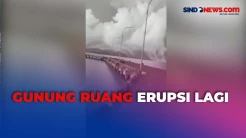 Naik Status ke Level Awas! Begini Detik-Detik Mencekam Gunung Ruang Erupsi Lagi