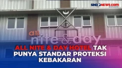 Tak Punya Standar Proteksi Kebakaran, Pemkot Tangsel Siap Cabut Izin All Nite & Day Hotel Alam Sutera