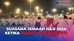 Diikuti Jemaah Haji Undangan Raja Salman dari Berbagai Negara, Begini Suasana Mabit di Muzdalifah