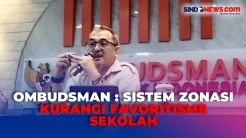Carut Marut PPDB 2024, Ombudsman : Sistem Zonasi Kurangi Favoritisme Sekolah