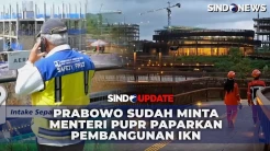 Prabowo Sudah Minta Menteri PUPR Paparkan Pembangunan Infrastruktur, Termasuk IKN