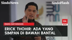 Erick Thohir Sebut Emas Beredar di Masyarakat Tembus 1.800 Ton | Sindo Flash