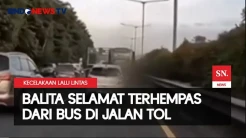 Balita Selamat Setelah Terhempas dari Bus di Jalan Tol Jakarta