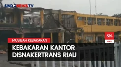 Kebakaran Kantor Disnakertrans Riau, Sejumlah Fasilitas & Arsip Ikut Terbakar | Sindo Today
