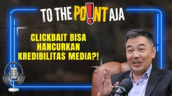 Praktisi Hukum Chris Taufik: Clickbait hingga Fabrikasi Berita Bisa Rusak Kepercayaan Publik | To The Point Aja!